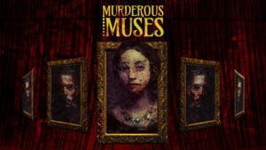 Murderous Muses, An Artistic Murder Mystery Video Game, Has New Trailer And Release Date, Entertainment Magazine is one of the best Celebrity Entertainment Magazine in the world entertainmentmagazine
