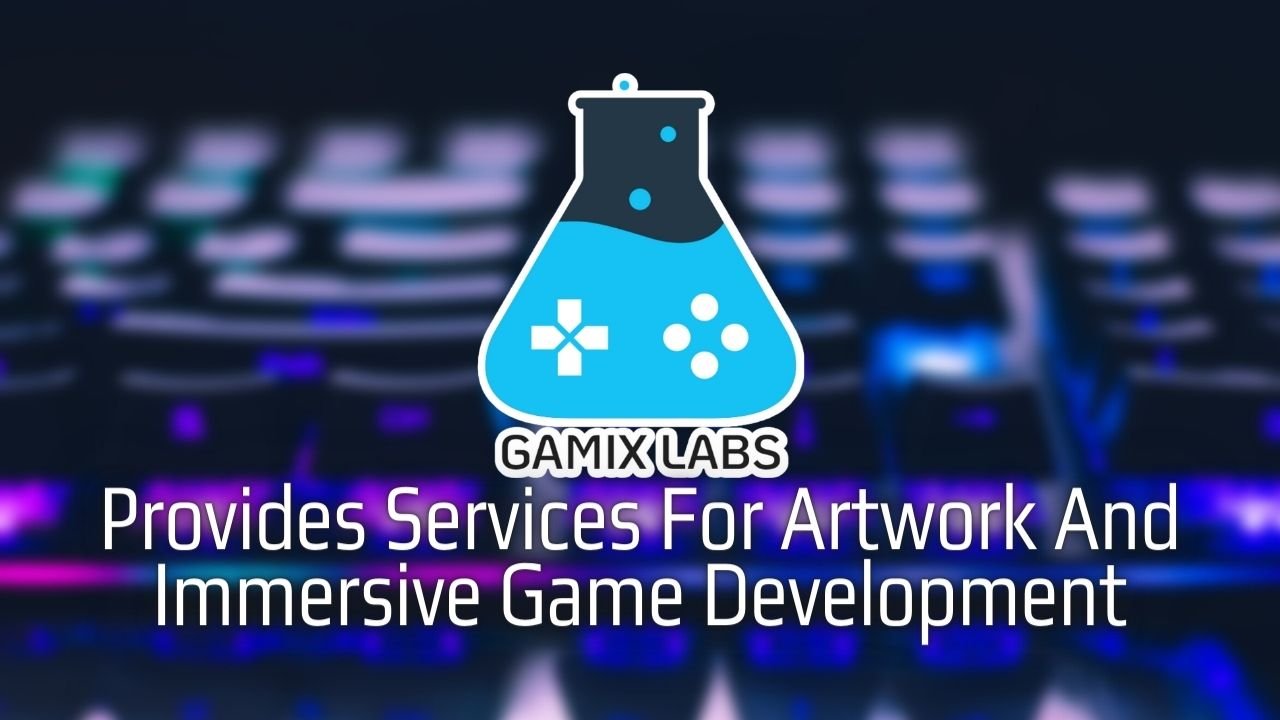 Gamix Labs, Provides, Services, For Artwork And Immersive Game Development, Latest celebrity, entertainment, news, in the world, vnmaths