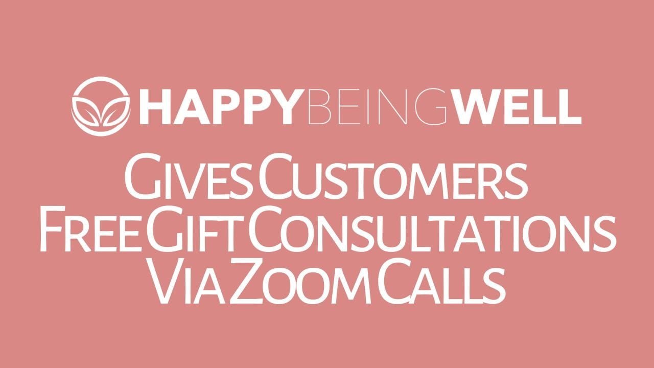 Happy Being well Gives Customers Free Gift Consultations Via Zoom Calls