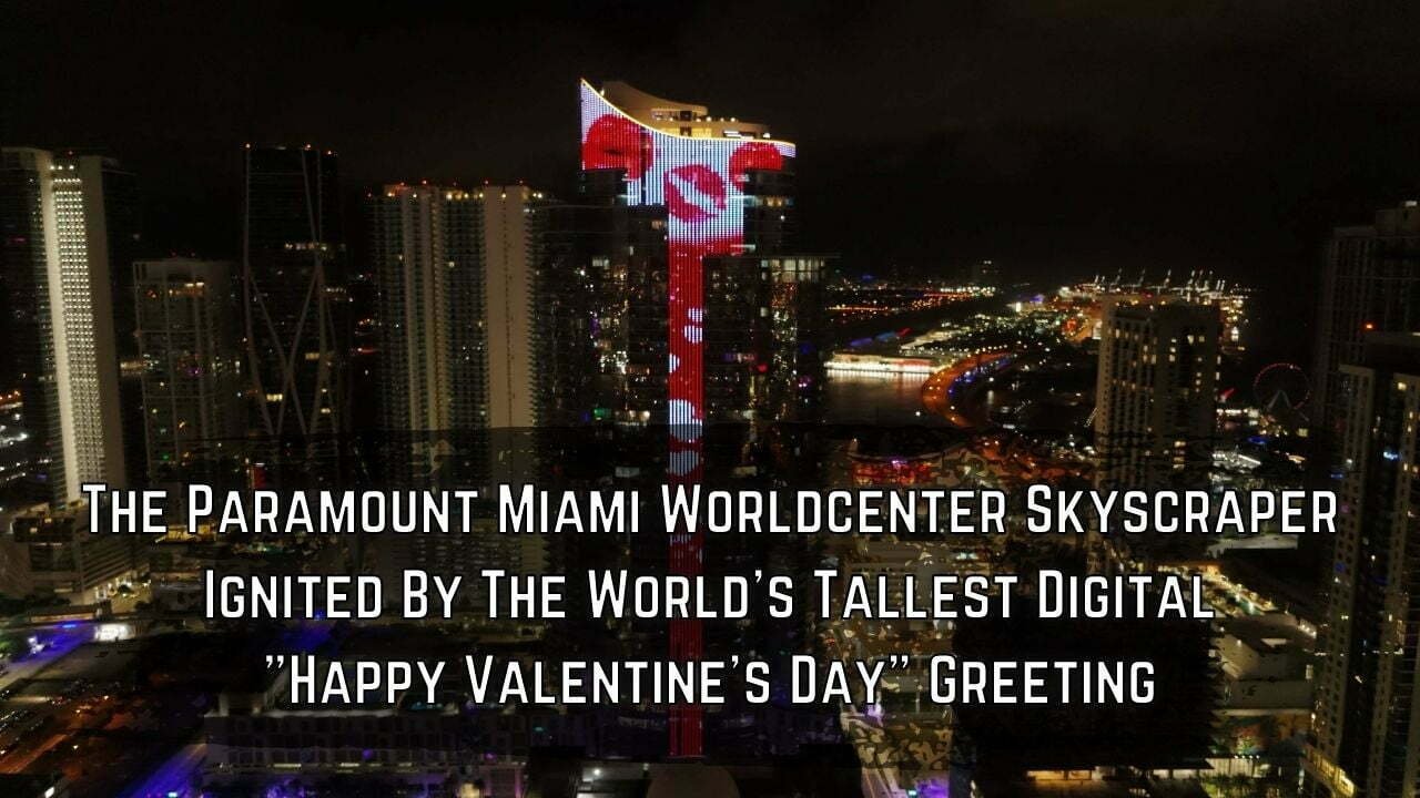 The Paramount Miami Worldcenter, Skyscraper Ignited By The World's Tallest Digital "Happy Valentine's Day" Greeting, entertainment, news, in the world vnmaths