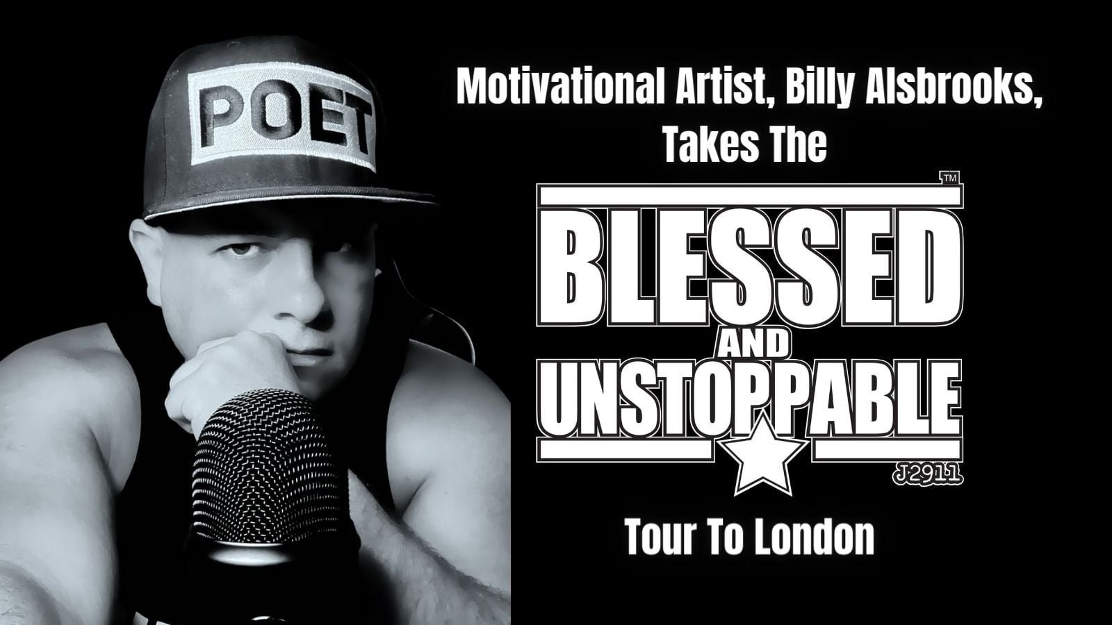Motivational Artist, Billy Alsbrooks, Takes The Blessed and Unstoppable Tour To London,vnmaths