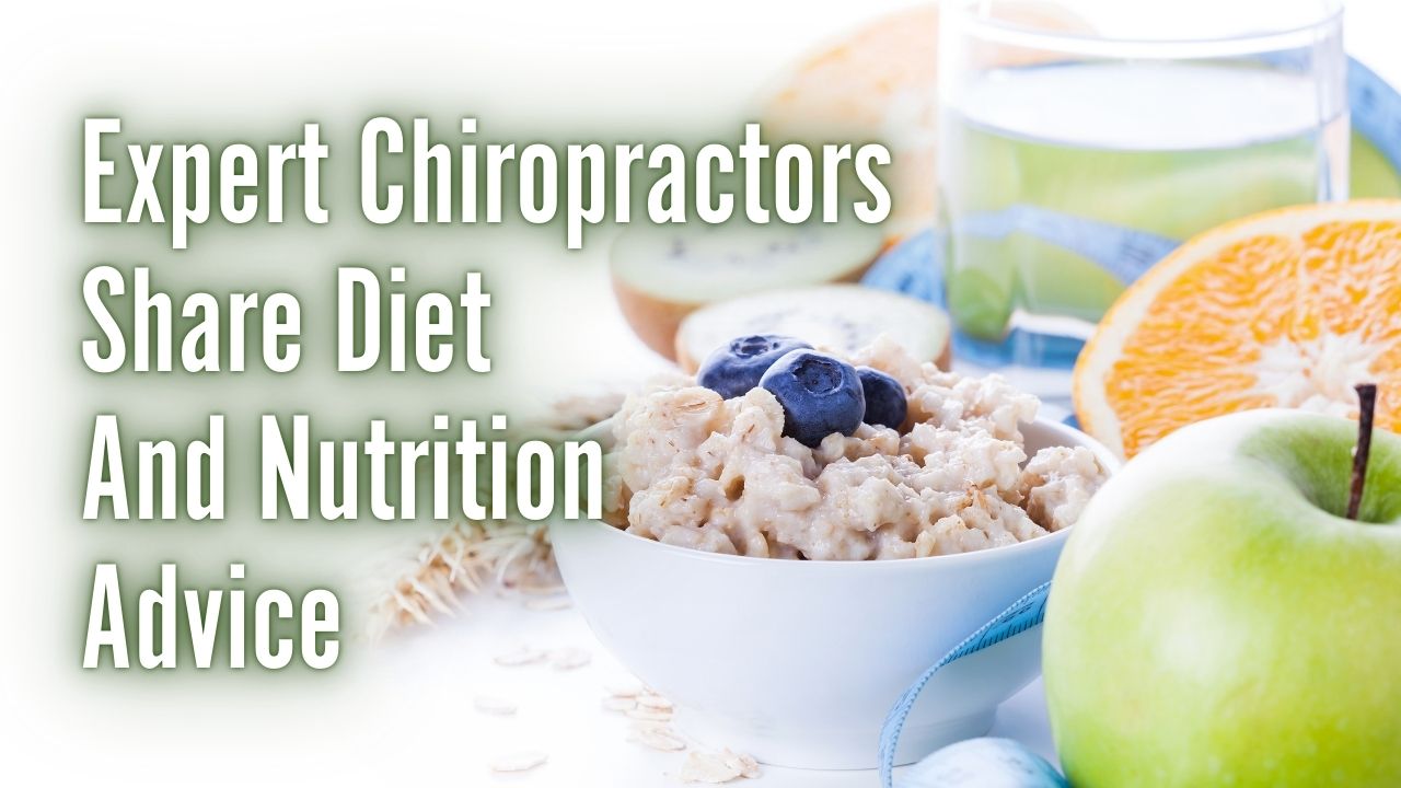 Expert Chiropractors Share Diet And Nutrition Advice