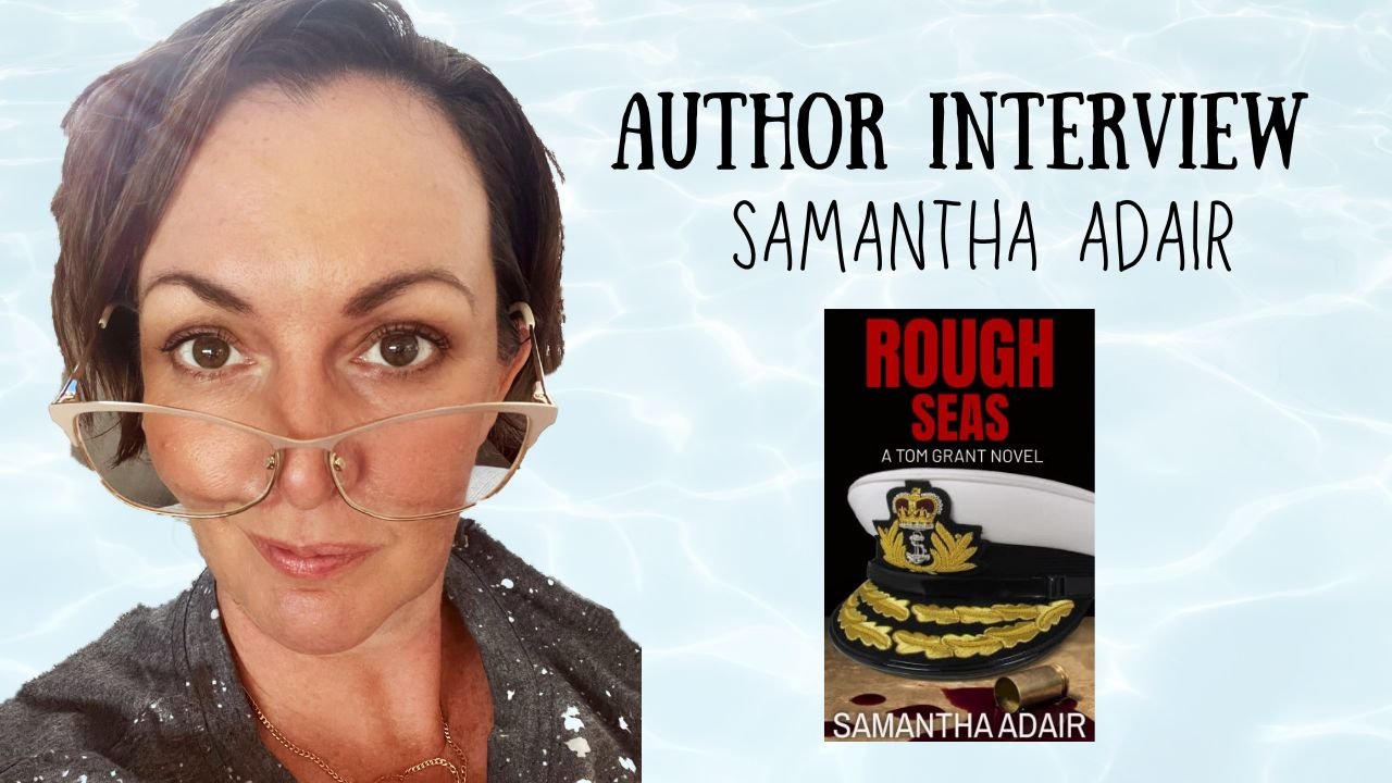 Author Interview Samantha Adair Rough Seas