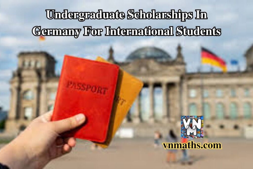 Undergraduate Scholarships In Germany For International Students Mortgage loan Car Loan and insurance ‍news in the USA