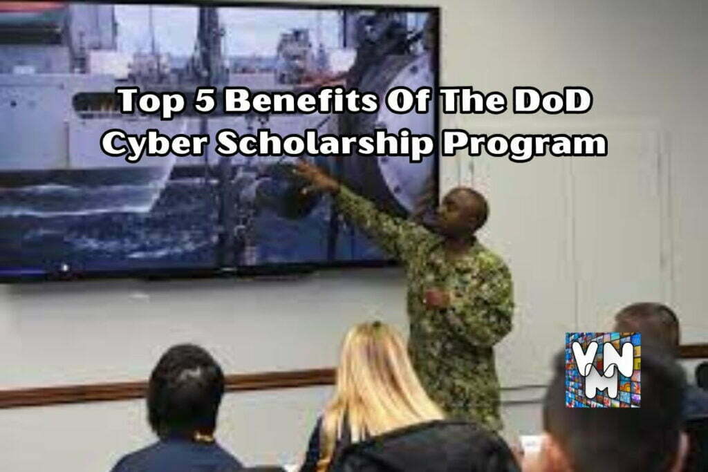 Top 5 Benefits Of The DoD Cyber Scholarship Program Educational Info with University and College Student Scholarship Blog