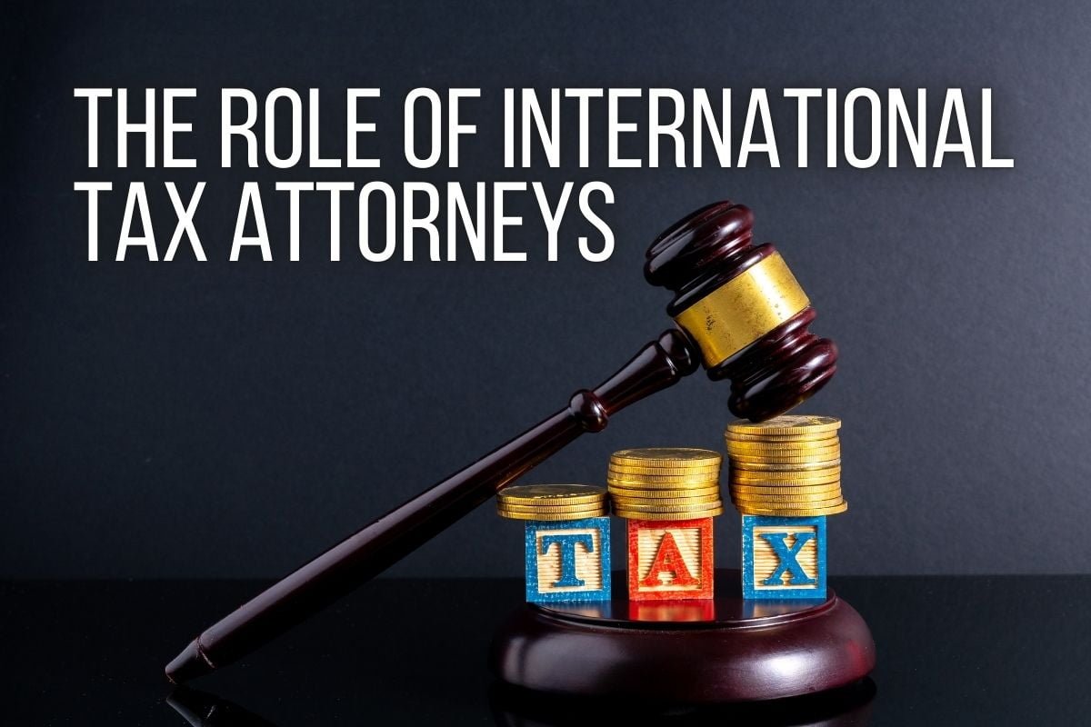 The Role of International Tax Attorneys